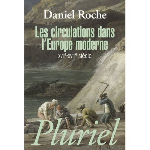 Les Circulations Dans L'europe Moderne - Xviie-Xviiie Siècle