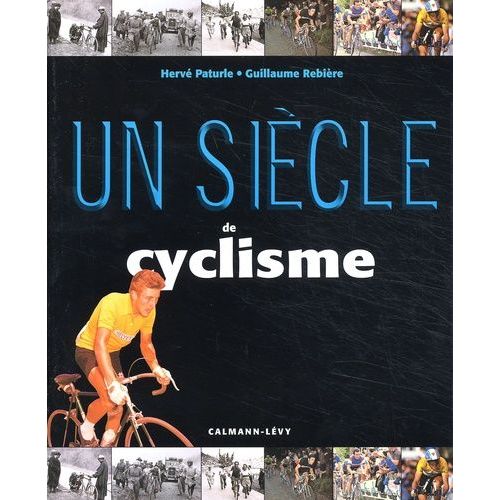 Un Siècle De Cyclisme