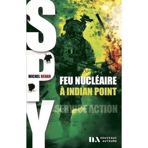 Spy - Tome 3 - Feu Nucléaire À Indian Point