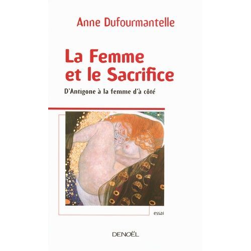 La Femme Et Le Sacrifice - D'antigone À La Femme D'à Côté