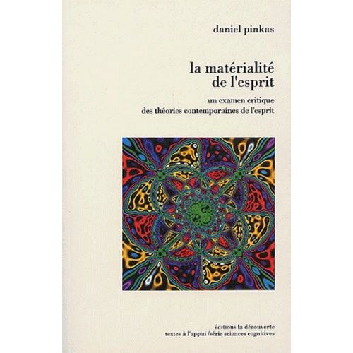 La Matérialité De L'esprit - Un Examen Critique Des Théories Contemporaines De L'esprit