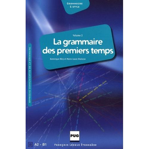 La Grammaire Des Premiers Temps - Volume 2