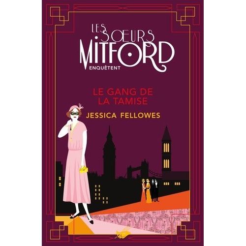 Les Soeurs Mitford Enquêtent - Tome 2 - Le Gang De La Tamise