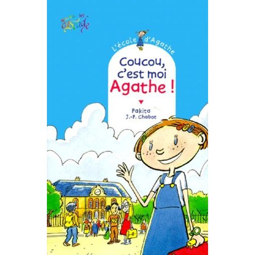 L'ecole D'agathe - Tome 1 - Coucou, C'est Moi Agathe !