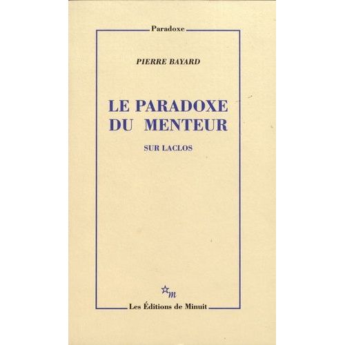 Le Paradoxe Du Menteur - Sur Laclos