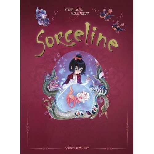 Sorceline - Coffret En 3 Volumes : Tome 1, Un Jour, Je Serai Fantasticologue ! - Tome 2, La Fille Qui Aimait Les Animonstres - Tome 3, Au Coeur De Mes Zoorigines