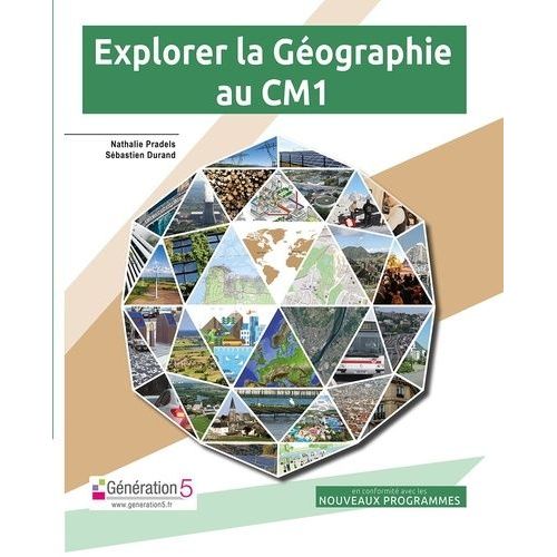 Géographie Cm1 Explorer La Géographie (1 Cd-Rom)