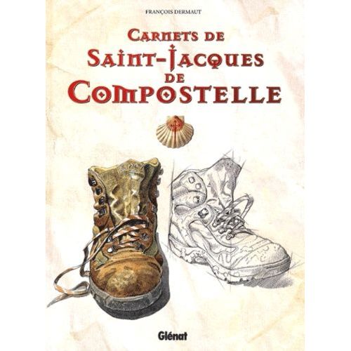 Carnets De Saint-Jacques De Compostelle - Journal De Bord D'une Renaissance
