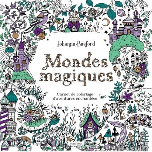 Mondes Magiques - Carnet De Coloriage Et Voyage Merveilleux