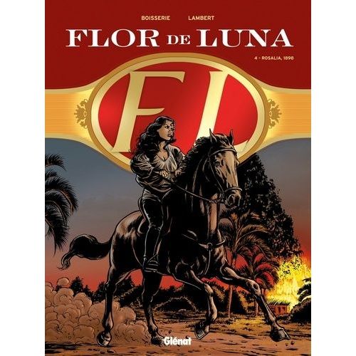 Flor De Luna - Tome 4 - Rosalia, 1898