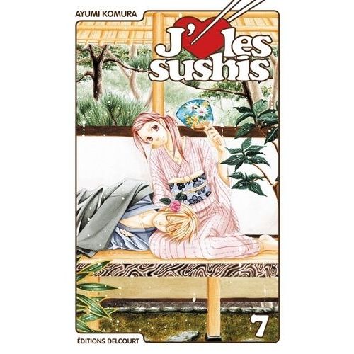 J'aime Les Sushis - Tome 7