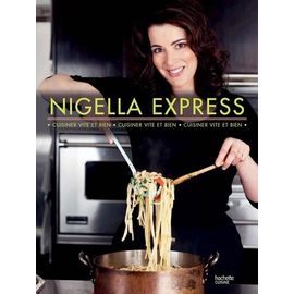 Nigella Express - Cuisiner Vite Et Bien