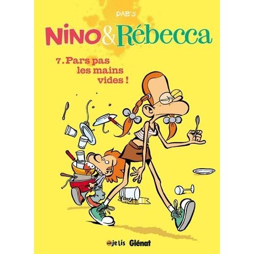 Nino & Rébecca - Tome 7 - Pars Pas Les Mains Vides !