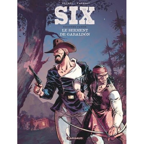 Six - Tome 3 - Le Serment De Gabaldón