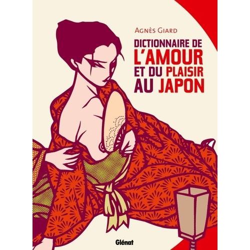 Dictionnaire De L'amour Et Du Plaisir Au Japon