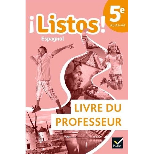 Espagnol 5e A1>A1+/A2 ¡Listos! - Livre Du Professeur