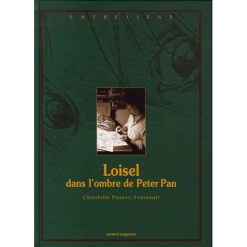 Loisel Dans L'ombre De Peter Pan