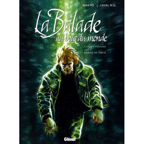 La Balade Au Bout Du Monde - Tome 4 - Pierres De Vérité - 4e Cycle D'aventures