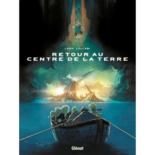 Retour Au Centre De La Terre - Tome 1 - Le Chant Des Abysses