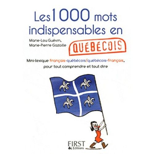 Les 1000 Mots Indispensables En Québécois