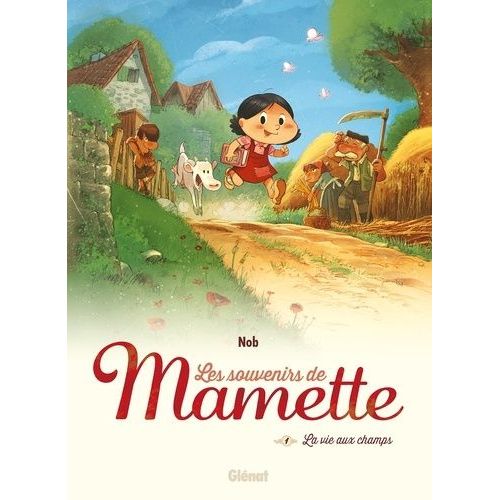 Les Souvenirs De Mamette - Tome 1 - La Vie Aux Champs