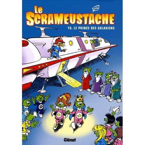 Le Scrameustache - Tome 10 - Le Prince Des Galaxiens