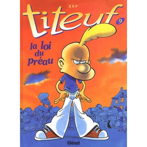 Titeuf - Tome 9 - La Loi Du Préau