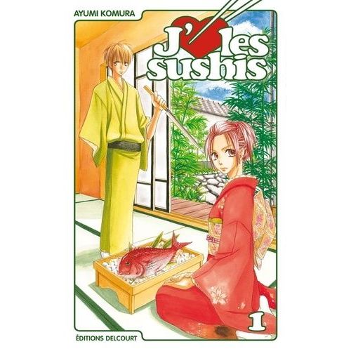 J'aime Les Sushis - Tome 1