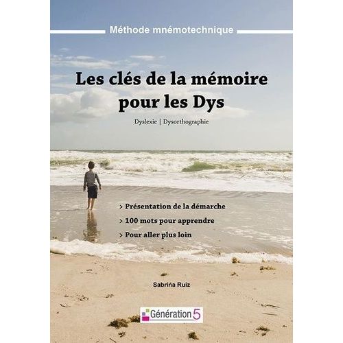 Les Clés De La Mémoire Pour Les Dys - Méthode Mnémotechnique - Dyslexie, Dysorthographie