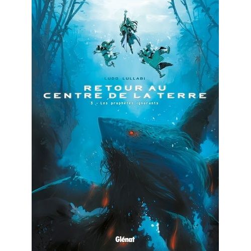 Retour Au Centre De La Terre - Tome 3 - Les Prophètes Ignorants
