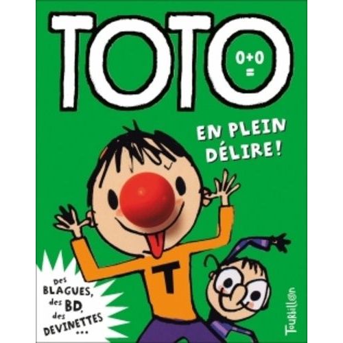 Toto, Le Super Zéro ! - Tome 2 - En Plein Délire !