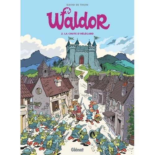 Waldor - Tome 2 - La Chute D'hélégard