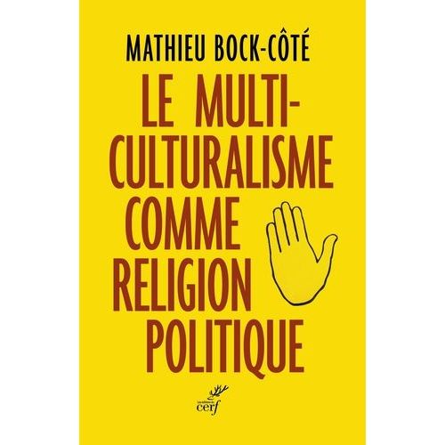 Le Multiculturalisme Comme Religion Politique