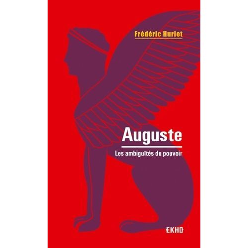 Auguste - Les Ambiguïtés Du Pouvoir