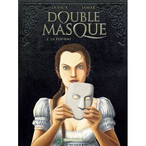 Double Masque - Tome 2 - La Fourmi