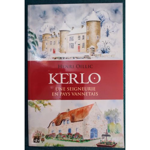 Kerlo, Une Seigneurie En Pays Vannetais