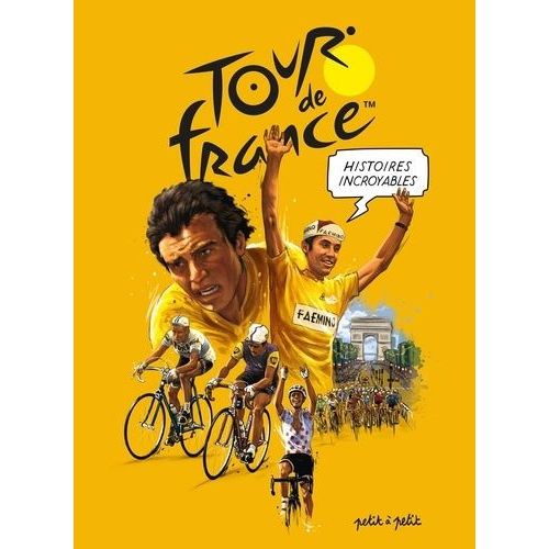 Histoires Incroyables Du Tour De France