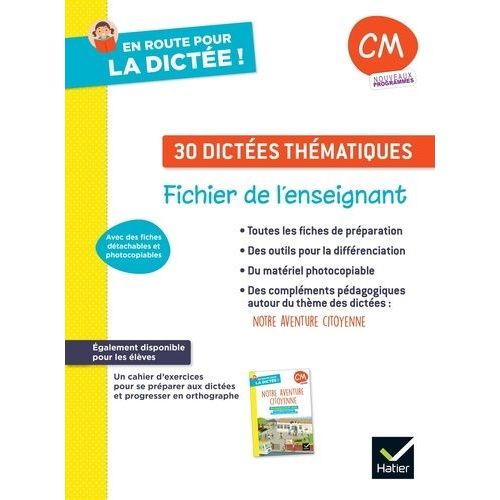 En Route Pour La Dictée ! Cm 30 Dictées Thématiques Notre Aventure Citoyenne - Fichier De L'enseignant
