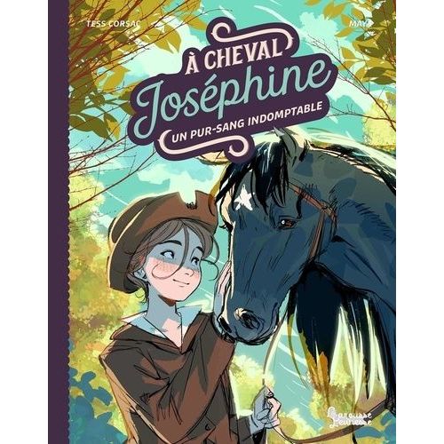 A Cheval, Joséphine - Tome 2 - Un Pur-Sang Indomptable