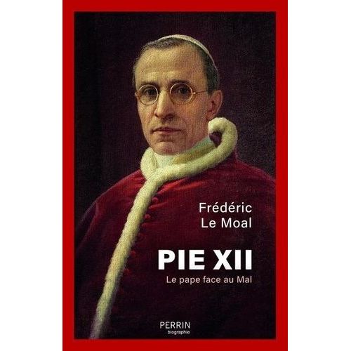 Pie Xii - Le Pape Face Au Mal