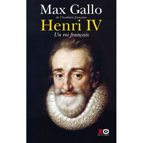 Henri Iv - Un Roi Français