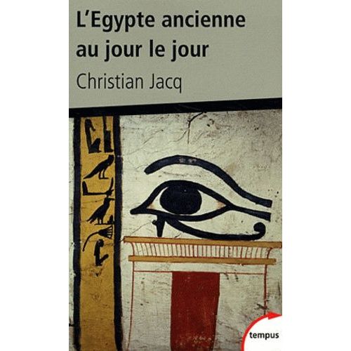 L'egypte Ancienne Au Jour Le Jour