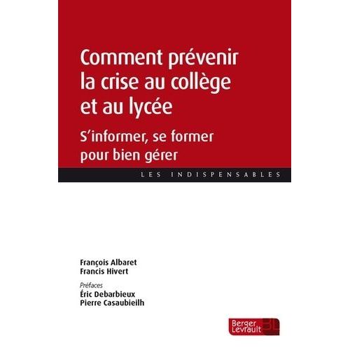 Comment Prévenir La Crise Au Collège Et Au Lycée - S'informer, Se Former Pour Bien Gérer