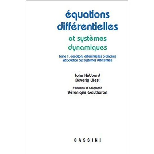 Equations Différentielles Et Systèmes Dynamiques - Tome 1, Equations Différentielles Ordinaires, Introduction Aux Systèmes Différentiels