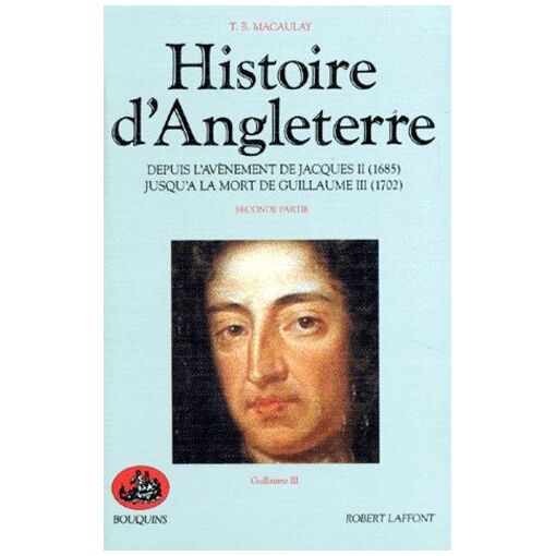 Histoire D'angleterre - Tome 2, Depuis L'avènement De Jacques Ii (1685) Jusqu'à La Mort De Guillaume Iii (1702)