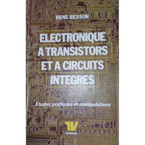Electronique À Transistors Et Circuits Intégrés René Besson