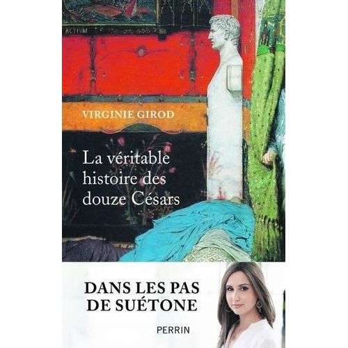 La Veritable Histoire Des Douze Césars