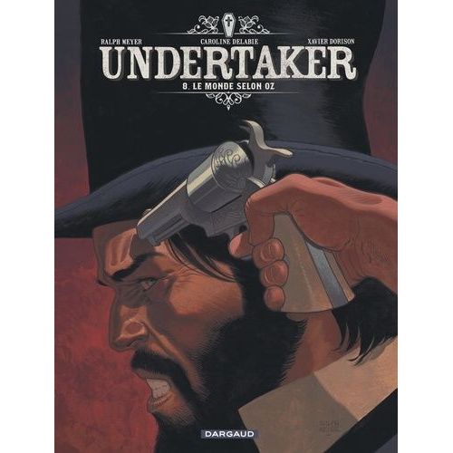 Undertaker - Tome 8 - Le Monde Selon Oz