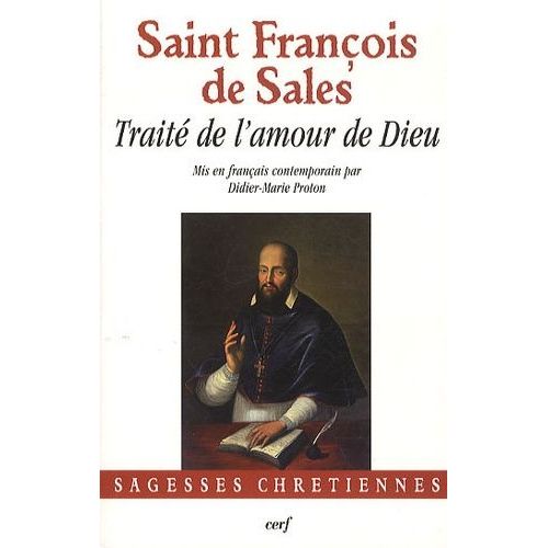 Traité De L'amour De Dieu - Mis En Français Contemporain