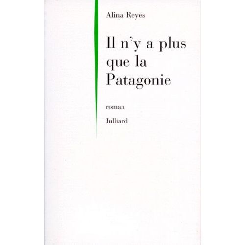 Il N'y A Plus Que La Patagonie